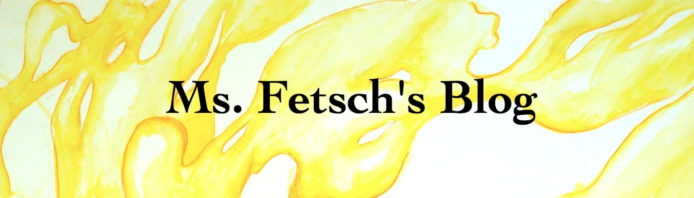 Ms. Fetsch's Teacher's Blog